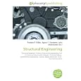 Structural Engineering: Structural engineer, History of structural engineering, List of structural failures and... by Frederic P. Miller, Agnes F. Vandome, and John McBrewster