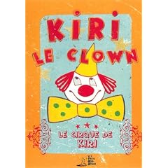 Kiri Le Clown Le Cirque De Kir
