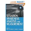 Situation Awareness Analysis and Measurement