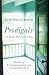 Prodigals and Those Who Love Them: Words of Encouragement for Those Who Wait