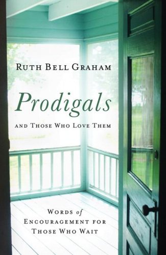 Books: Prodigals and Those Who Love Them. Words of Encouragement for Those Who Wait