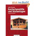 Kaninchenst�lle und Stallanlagen: Selbstbau leicht gemacht
