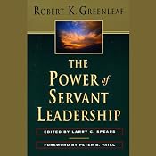 The Power of Servant Leadership | [Robert K. Greenleaf]