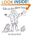 Life in The Slow Lane