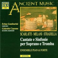 Scarlatti Melani Stradella - Cantate e Sinfonie per Soprano e Tromba