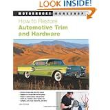 How to Restore Automotive Trim and Hardware (Motorbooks Workshop) by John Gunnell