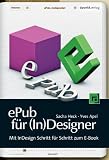 Produkt-Bild: ePub f&uuml;r (In)Designer: Mit InDesign Schritt f&uuml;r Schritt zum E-Book