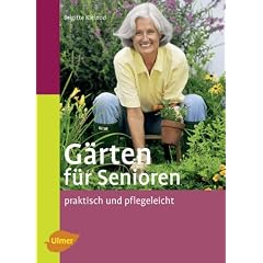 G�rten f�r Senioren: Praktisch und pflegeleicht