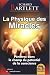 La Physique des Miracles - Pénétrez dans le champ du potentiel de la conscience