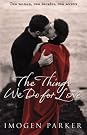 The Things We...