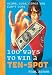 100 Ways to Win a Ten-Spot: Scams, Cons, Games You Can't Lose