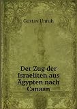 Der Zug der Israeliten aus Ã