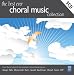 The Best Ever Choral Music Collection