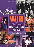 Endlich erwachsen! Wir vom Jahrgang 1960, 1961, 1962, 1963, 1964 - Das Album - Mike Bartel