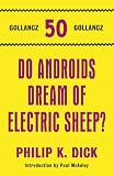 Do Androids Dream of Electric Sheep?. Philip K. Dick (Gollancz 50 Top Ten)