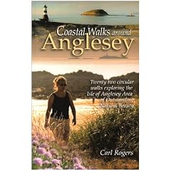 Coastal Walks Around Anglesey: Twenty Two Circular Walks Exploring the Isle of Anglesey AONB