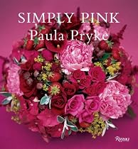 Simply Pink: Floral Ideas for Decorating and Entertaining