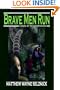 Brave Men Run - A Novel of the Sovereign Era