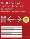 Red Hat Certified System Administrator & Engineer: Training Guide and a Quick Deskside Reference, Exams EX200 & EX300