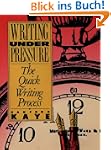 Writing Under Pressure:The Quick Writ...