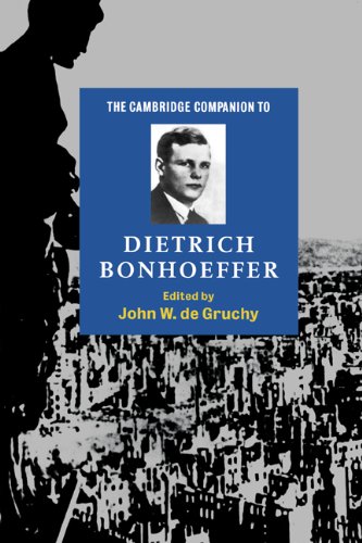 The Cambridge Companion to Dietrich Bonhoeffer (Cambridge Companions to Religion)