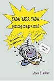 View Book 'Yada, Yada, Yada.com.org.edu.gov.email: What I learned on the WWW/Internet-Total Nonsense'