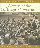Women of the Suffrage Movement (Women Who Dare)