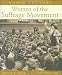 Women of the Suffrage Movement (Women Who Dare)