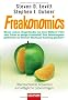Freakonomics: �berraschende Antworten auf allt�gliche Lebensfragen - Warum wohnen Drogenh�ndler bei ihren M�ttern? * F�hrt mehr Polizei zu weniger ... Revolver? * Macht gute Erziehung gl�cklich?