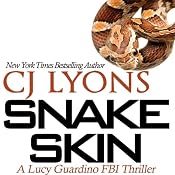 Snake Skin: A Lucy Guardino FBI Thriller, Book 1 | C. J. Lyons