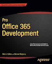 Pro Office 365 Development (Expert's Voice in Office Development) Pro Office 365 Development (Expert's Voice in Office Development)