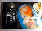 The everyday miracle : a child is born