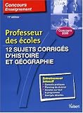 12 sujets corrig�s d'histoire et g�ographie : Professeur des �coles concours 2009