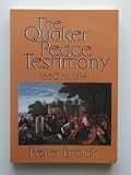 The Quaker peace testimony 1660 to 1914