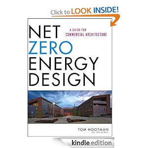Net Zero Energy Design: A Guide for Commercial Architecture by Thomas Hootman