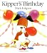 Kipper's Birthday (Kipper)