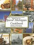 Savor Michigan Cookbook: Michigan's Finest Restaurants Their Recipes & Their Histories (Savor Cookbook) (Savor Cookbook)