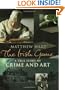 The Irish Game: A True Story of Crime and Art