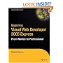 Beginning Visual Web Developer 2005 Express: From Novice to Professional (Beginning: From Novice to Professional)