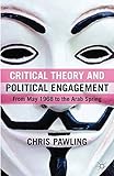 Critical theory and political engagement : from May '68 to the Arab Spring