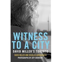 Witness to a City: David Miller's Toronto