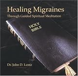 Healing Migraines: Guided Spiritual Meditations