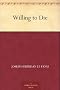 Willing to Die