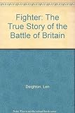 Fighter : the true story of the Battle of Britain