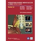 Ultrasound-Guided Nerve Blocks on DVD: Upper and Lower Limbs Package by Alain Delbos