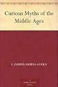 Curious Myths of the Middle Ages 