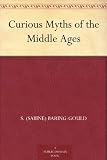 Curious Myths of the Middle Ages