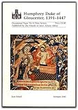 Humphrey Duke of Gloucester, 1391-1447
