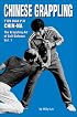 Chinese Grappling: CHIN-NA, Vol.1 (Literary Links to the Orient)