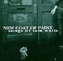 New Coat of Paint: Songs of Tom Waits